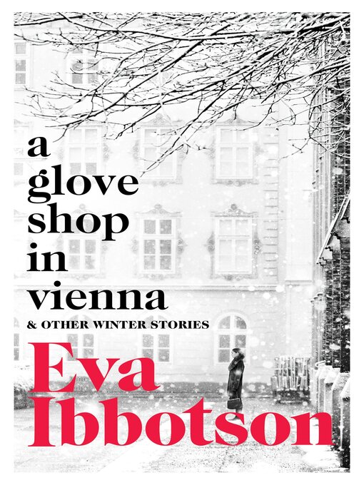 Title details for A Glove Shop in Vienna and Other Stories by Eva Ibbotson - Wait list